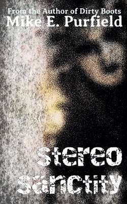 Stereo Sanctity by Purfield, Mike
