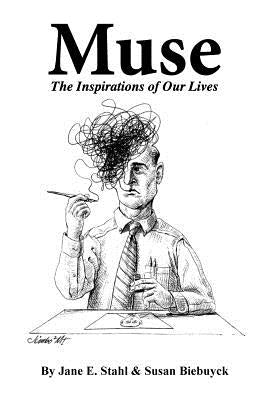 Muse: The Inspirations of Our Lives by Stahl/Biebuyck