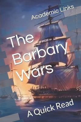 The Barbary Wars: A Quick Read by Bonham, Brooke