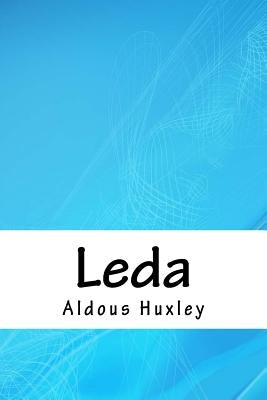 Leda by Huxley, Aldous