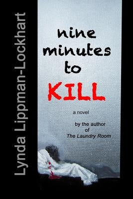 Nine Minutes to Kill by Lippman-Lockhart, Lynda