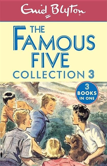Famous Five Collection 3 - Books 7-9 by Blyton, Enid