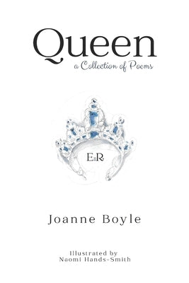 Queen: A Collection of Poems by Hands-Smith, Naomi