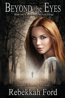 Beyond the Eyes by Ford, Rebekkah