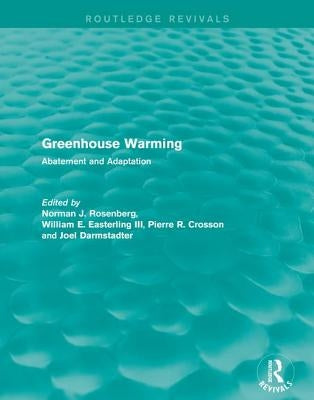 Greenhouse Warming: Abatement and Adaptation by Rosenberg, Norman J.