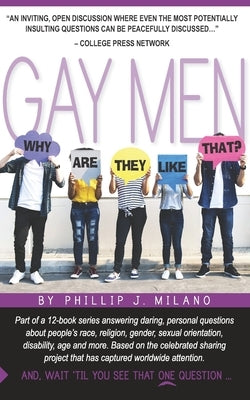 Why Are They Like That? Gay Men by Milano, Phillip J.