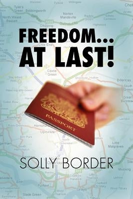 Freedom.at Last! by Border, Solly
