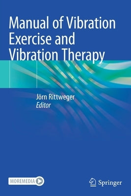 Manual of Vibration Exercise and Vibration Therapy by Rittweger, Jörn