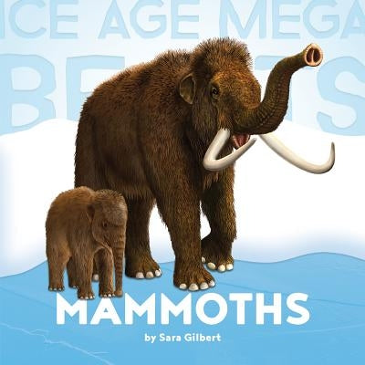 Mammoths by Gilbert, Sara