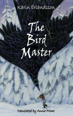 The Bird Master by Erlandsson, Karin