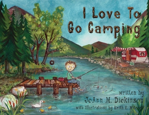 I Love To Go Camping by Dickinson, Joann M.