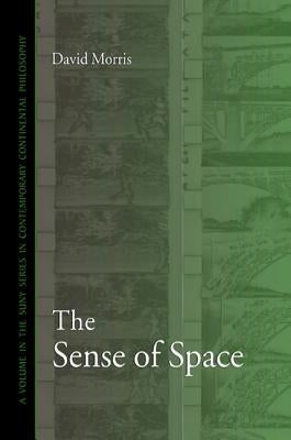 The Sense of Space by Morris, David
