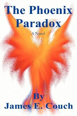 The Phoenix Paradox by Couch, James E.