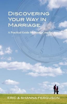 Discovering Your Way in Marriage by Ferguson, Eric