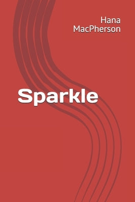 Sparkle by MacPherson, Hana