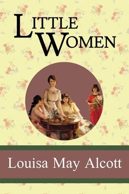 Little Women by Alcott, Louisa May