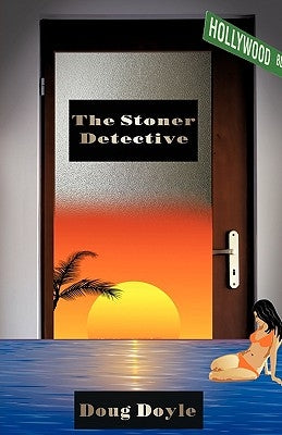 The Stoner Detective by Doug Doyle, Doyle
