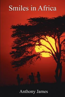 Smiles in Africa by James, Anthony