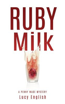 Ruby Milk by English, Lucy