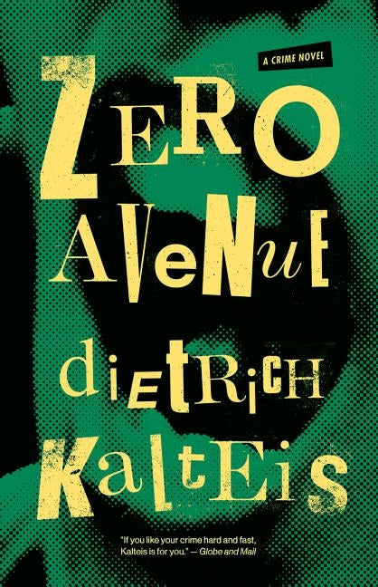 Zero Avenue: A Crime Novel by Kalteis, Dietrich