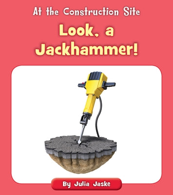 Look, a Jackhammer! by Jaske, Julia