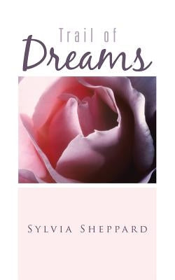 Trail of Dreams by Sheppard, Sylvia