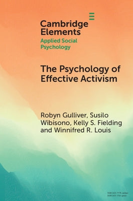 The Psychology of Effective Activism by Gulliver, Robyn