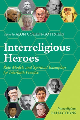 Interreligious Heroes by Goshen-Gottstein, Alon