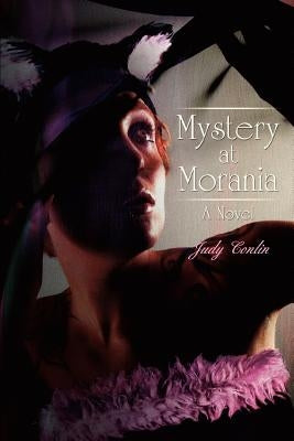 Mystery at Morania by Conlin, Judy