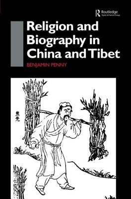 Religion and Biography in China and Tibet by Penny, Benjamin