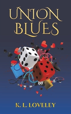 Union Blues by Loveley, K. L.