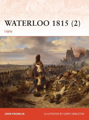 Waterloo 1815 (2): Ligny by Franklin, John