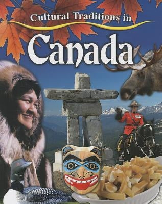Cultural Traditions in Canada by Aloian, Molly