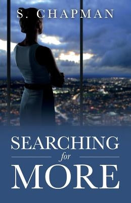 Searching for More by Chapman, S.