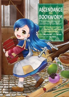 Ascendance of a Bookworm (Manga) Part 1 Volume 1 by Kazuki, Miya