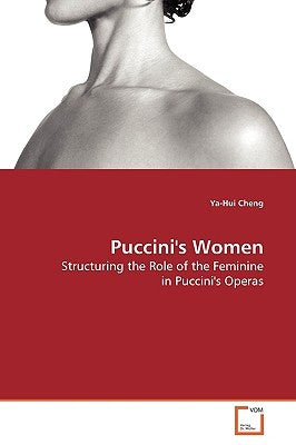 Puccini's Women by Cheng, Ya-Hui