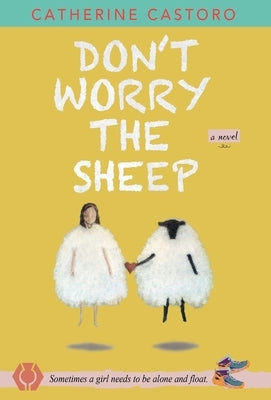 Don't Worry the Sheep by Castoro, Catherine