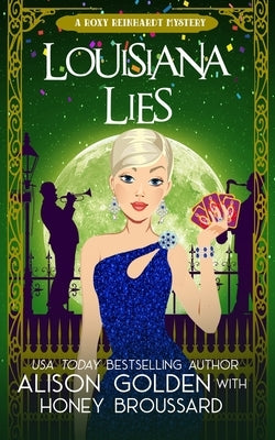 Louisiana Lies by Broussard, Honey