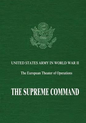 The Supreme Command by Pogue, Forrest C.