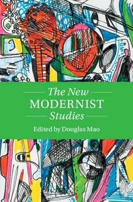 The New Modernist Studies by Mao, Douglas