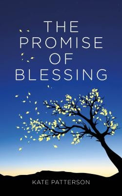 The Promise of Blessing by Patterson, Kate