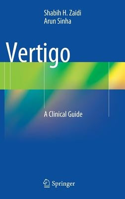 Vertigo: A Clinical Guide by Zaidi, Shabih H.