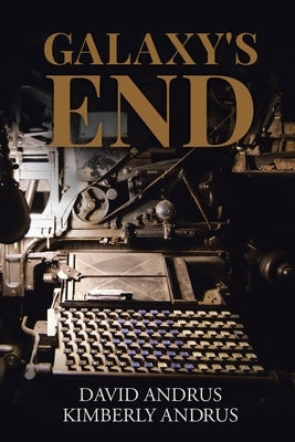 Galaxy's End by Andrus, David