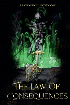 The Law of Consequences by Gowland, Sc