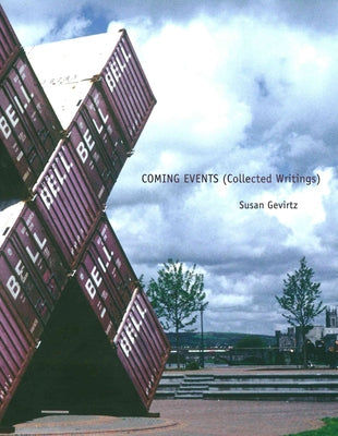 Coming Events (Collected Writings) by Gevirtz, Susan