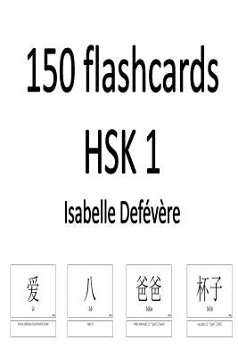 150 flashcards HSK 1 by Defevere, Isabelle