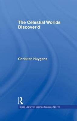 Celestial Worlds Discovered by Huygens, Christiaan