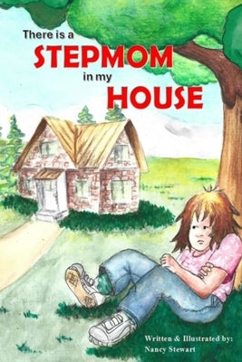 There is a Stepmom in my House by Stewart, Nancy