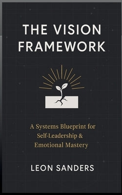 The Vision Framework by Sanders, Leon