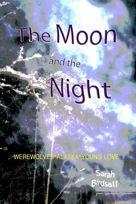 The Moon and the Night by Birdsall, Sarah